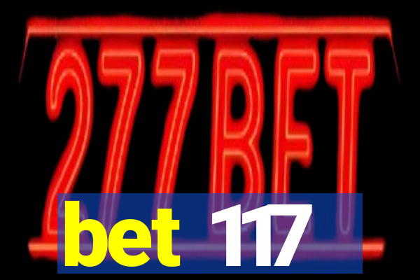 bet 117